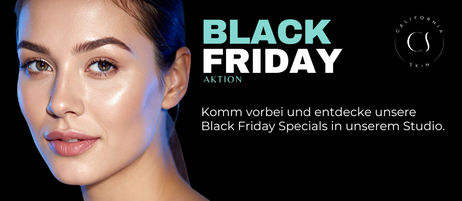 Black Friday Aktion, California Skin, Ihre Experten für Faltenbehandlungen in Wiesbaden
